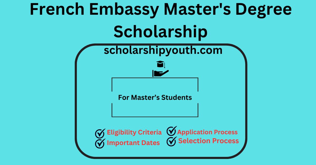 French Embassy Master's Degree Scholarship