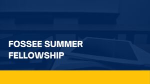 FOSSEE Summer Fellowship